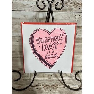 Valentine’s Day Is A Sham Funny American Greetings Card 6.25” x 6.25” Friend NEW